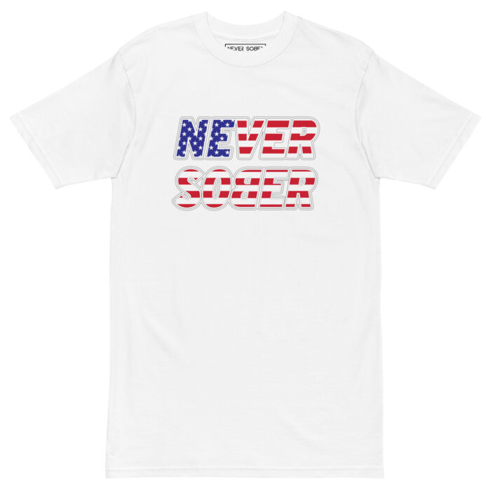 Never Sober America T-Shirt